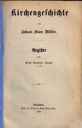 Kirchengeschichte, [4]. Register / von Pius Bonifac. Gams