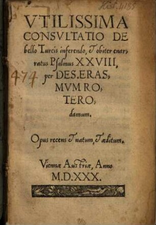 Vtilissima Consvltatio De bello Turcis inferendo, & obiter enarratus Psalmus XXVIII