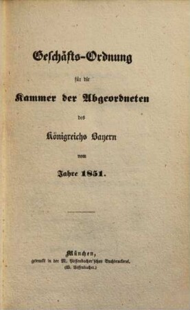 Geschäftsordnung für die Kammer der Abgeordneten des Königreichs Bayern : vom Jahre 1851