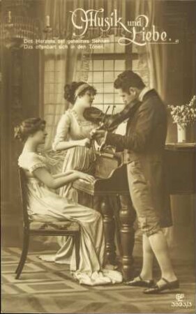 Musik und Liebe. Des Herzens tief geheimes Sehnen [...]