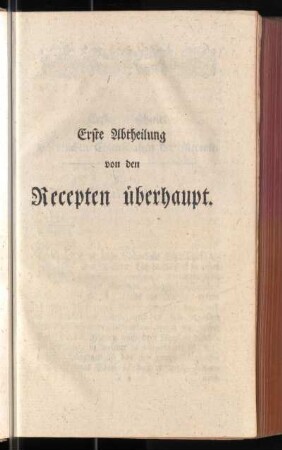 Erste Abtheilung von den Recepten überhaupt