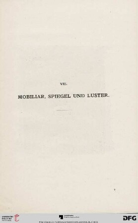 VIII. Mobiliar, Spiegel und Luster (Nr. 292-365)