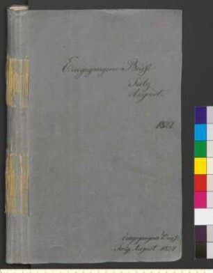 Alter Umschlag "Eingegangene Briefe July August. 1827."