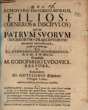 Exercitatio hist. mor. filios, ... qui in patrum suorum ... munera successerunt, proferens perspiciensque