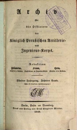 Archiv für die Offiziere der Königlich Preußischen Artillerie- und Ingenieur-Corps. 10 = Jg. 5. 1840