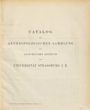 Katalog der anthropologischen Sammlung des Anatomischen Instituts der Universität Strassburg i.E.