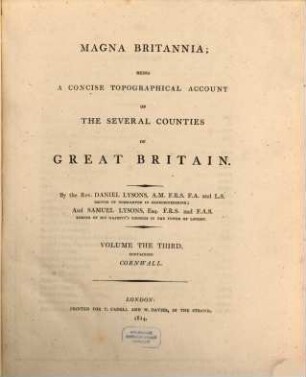 Magna Britannia : being a concise topographical account of the several counties of Great Britain, 3. Containing Cornwall