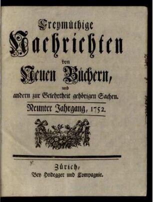 9: Freymüthige Nachrichten von neuen Büchern und andern zur Gelehrtheit gehörigen Sachen