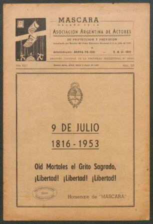 9 de julio 1816 - 1953 : Oíd mortales el grito sagrado, ¡Libertad! ¡Libertad! ¡Libertad!