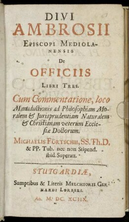 Divi Ambrosii Episcopi Mediolanensis De Officiis Libri Tres