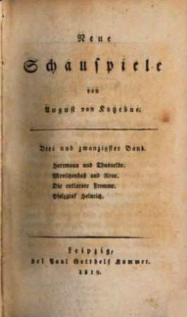 Neue Schauspiele, 23. Herrmann und Thusnelde, Menschenhaß und Reue, Die entlarvte Fromme, Pfalzgraf Heinrich