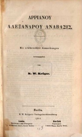 Alexandri Anabasis : Mit erklärenden Anmerkungen herausgegeben von C. W. Krüger