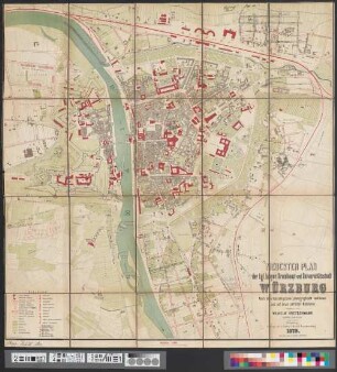 Neuester Plan der kgl. bayer. Kreishaupt- und Universitätsstadt Würzburg