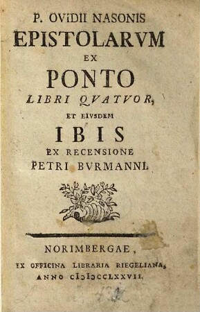 P. Ovidii Nasonis Epistolarvm Ex Ponto Libri Qvatvor Et Eivsdem Ibis