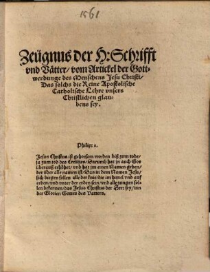 Zeugnus der H. Schrifft und Vätter, vom Artickel der Gottwerdunge des Menschens Jesu Christi ...