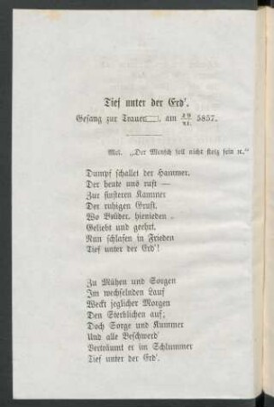 Tief unter der Erd'. Gesang zur Trauer[loge], am 29/XI. 5857.
