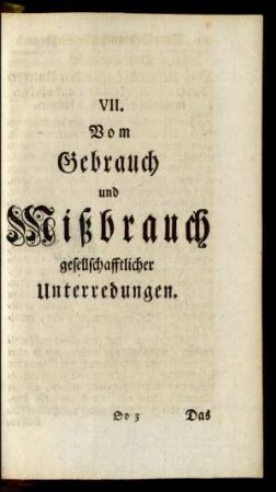 VII. Vom Gebrauch und Mißbrauch gesellschafftlicher Unterredungen
