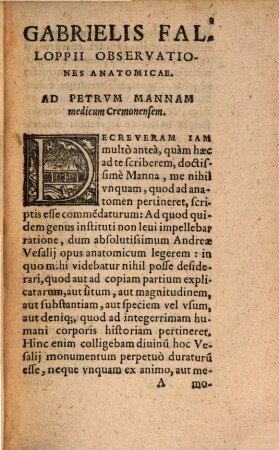 Gabrielis Falloppii Medici Mvtensis Obseruationes Anatomicae : Ad Petrvm Mannam, Medicum Cremonensem