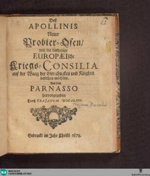 Deß Apollinis neuer Probier-Ofen, wie die bisherige europæische Kriegs-Consilia auf der Waag der Gerechtigkeit und Klugheit bestehen möchten