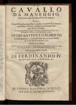 Il Cavallo Da Maneggio : Ove si tratta della Nobilissima Virtù Del cavalcare ... ; Diviso in tre Parti ...