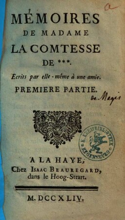 Mémoires de madame la comtesse de *** : écrits par elle-même à une amie, 1