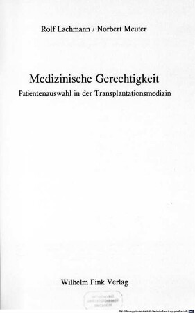 Medizinische Gerechtigkeit : Patientenauswahl in der Transplantationsmedizin