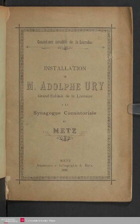 Installation de M. Adolphe Ury, Grand-Rabbin de la Lorraine, à la Synagogue Consistoriale de Metz