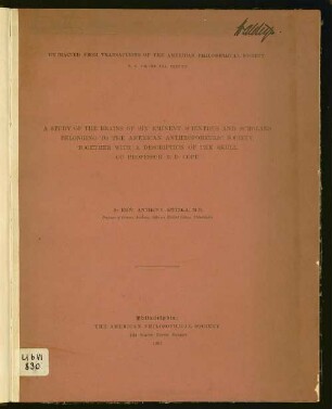 A study of the brains of six eminent scientists and scholars belonging to the American anthropometric society, together with a description of the skull of E. D. Cope