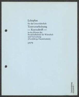 Lehrplan für das Unterrichtsfach Textverarbeitung - Kurzschrift - ...