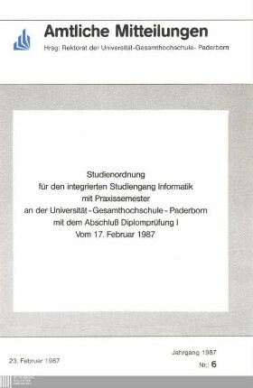 Studienordnung für den integrierten Studiengang Informatik mit Praxissemester an der Universität - Gesamthochschule - Paderborn mit den Abschluß Diplomprüfung I : vom 17. Februar 1987