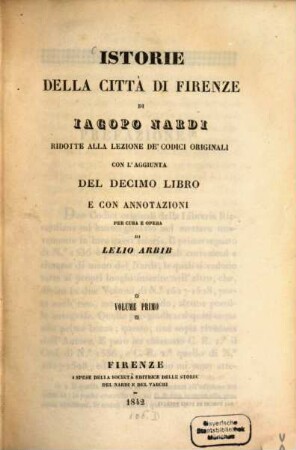 Istorie della città di Firenze : ridotte alla lezione de' codici originali con l'aggiunta del decimo libro inedito e con annotazioni. 1