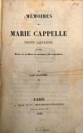 Mémoires de Marie Cappelle veuve Lafarge : écrits par elle-même, 4