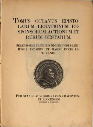 Acta Tomiciana : epistole, legationes, responsa, actiones, res geste Sigismundi I Regis Poloniae. 8. 1526 (1860)
