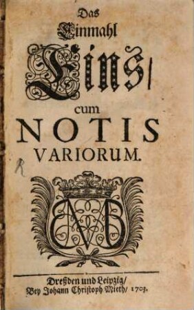 Das Einmahl Eins : cum Notis Variorum