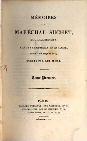 Mémoires du Maréchal Suchet sur les campagnes en Espagne depuis 1808 jusqu'en 1814. T. 1 (1828)