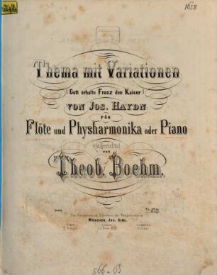 Thema mit Variationen : (Gott erhalte Franz d. Kaiser) von Jos. Haydn ; für Flöte u. Physharmonika oder Piano einger.