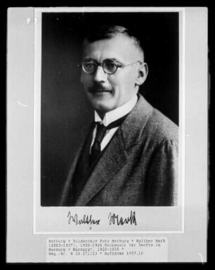 Walther Merk (1883-1937), 1920-1936 Professor der Rechte in Marburg