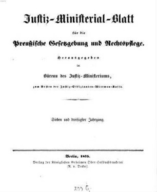 Justiz-Ministerialblatt für die preußische Gesetzgebung und Rechtspflege. 37. 1875