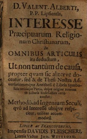 Interesse praecipuarum religionum Christianarum : in omnibus articulis ita deductum ...
