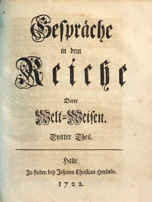 Gespräche in dem Reiche Derer Welt-Weisen, 3