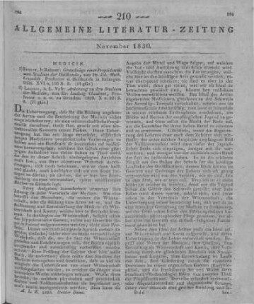 [Sammelrezension zweier Einführungen in die Medizin] Rezensiert  1. Leupoldt, J. M.: Grundzüge einer Propädeutik zum Studium der Heilkunde. Berlin, Leipzig: Reimer 1826 2. Choulant, J. L.: Anleitung zu dem Studium der Medicin. Leipzig: Voß 1829