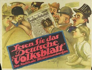 Lesen Sie das "Deutsche Volksblatt" Das radikale Mittelstandsorgan