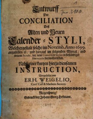 Entwurff der Conciliation Deß Alten und Neuen Calender-Styli