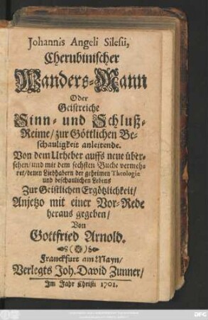 Johannis Angeli Silesii, Cherubinischer Wanders-Mann Oder Geistreiche Sinn- und Schluss-Reime, zur Göttlichen Beschauligkeit anleitende