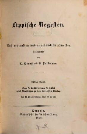 Lippische Regesten : aus gedruckten und ungedruckten Quellen bearbeitet von O. Preuss und A. Falkmann. 4
