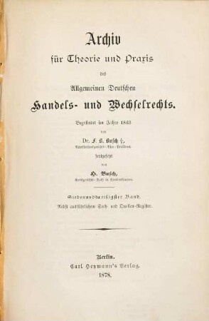 Archiv für Theorie und Praxis des allgemeinen deutschen Handels- und Wechselrechts. 37 = N.F. Bd. 12. 1878