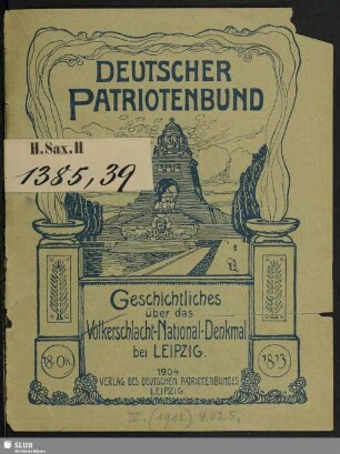 Geschichtliches über das Völkerschlacht-National-Denkmal bei Leipzig