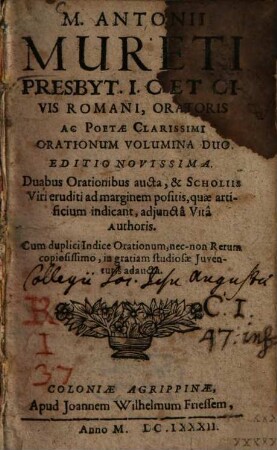 M. Antonii Mureti Presbyt. ... Orationum Volumina Duo
