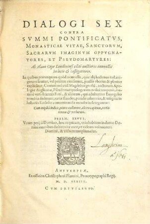 Dialogi sex contra summi Pontificatus monasticae vitae, sanctorum, sacrarum imaginum oppugnatores et Pseudomartyres