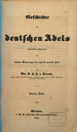 Geschichte des deutschen Adels : urkundlich nachgewiesen von seinem Uraprunge bis auf die neueste Zeit, 2. Das Lehenswesen und Lehensrecht in Deutschland